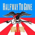 SS-020 :: HALFWAY TO GONE - High Five