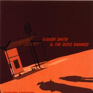 SS-024 :: GIDEON SMITH & THE DIXIE DAMNED – Southern Gentlemen