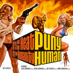 SS-036 :: PUNY HUMAN – It’s Not The Heat, It’s The Humanity