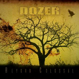 SS-087 :: DOZER – Beyond Colossal